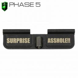 Phase 5 AR-15 Ejection Port Cover, Surprise Asshole!!